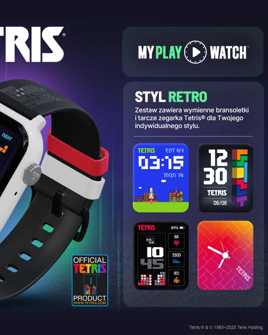 Bia\u0142y smartwatch z czarn\u0105 bransolet\u0105, opatrzony napisem: \u201EOFFICIAL TETRIS PRODUCT\u201D. Po prawej stronie napisy \u201EMY PLAY WATCH\u201D i \u201ESTYL RETRO\u201D promuj\u0105 wymienne paski i tarcze zegarka Tetris. Przedstawiono cztery r\u00F3\u017Cne tarcze zegarka inspirowane gr\u0105 Tetris, w tym wy\u015Bwietlacze cyfrowe z grafik\u0105 w stylu retro i wska\u017Anikami zdrowia oraz tarcz\u0119 analogow\u0105.