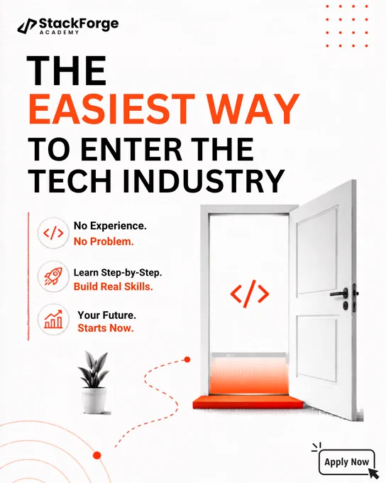 StackForge Academy poster with a clean white and orange theme, featuring the headline “The easiest way to enter the tech industry,” an open door with a coding symbol, points like no experience, learn step-by-step, and your future starts now, plus an “Apply Now” button.