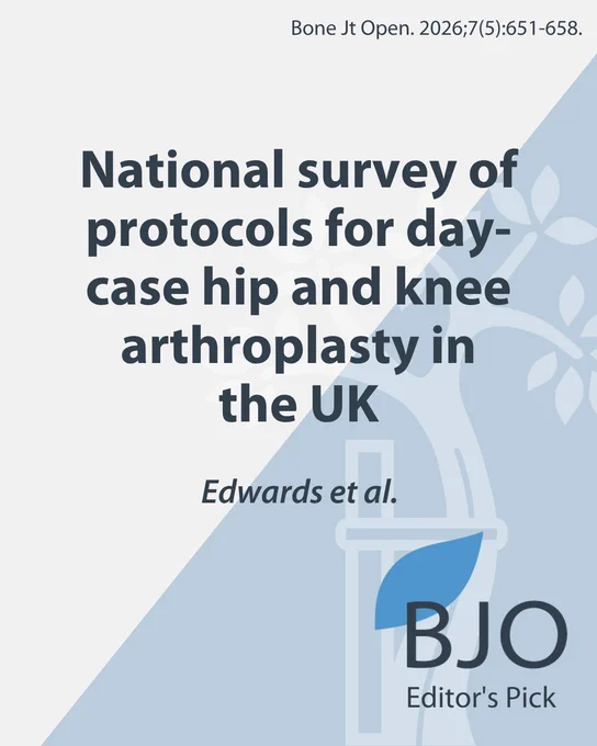 Bone & Joint Open Editor's Pick.
Article title: National survey of protocols for day-case hip and knee arthroplasty in the UK
Edwards et al.
Bone Jt Open. 2026;7(5):651-658.