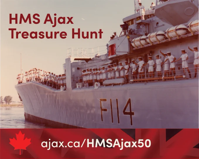 The image shows a naval ship labeled "F114" with a large group of people on deck wearing similar attire. The text "HMS Ajax Treasure Hunt" is prominent. A Canadian flag and URL "ajax.ca/HMSAjax50" are at the bottom.
