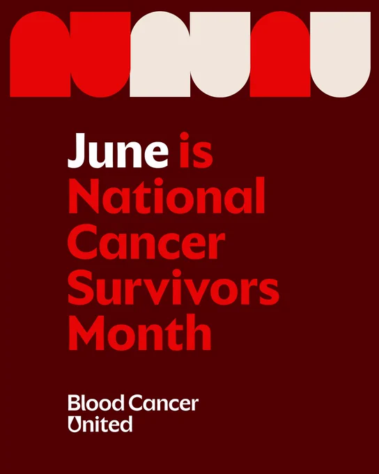 Dark red background with bold text stating "June is National Cancer Survivors Month" in large white and red letters. Below, it reads "Blood Cancer United" in smaller white text. The top features a pattern of red and white shapes.