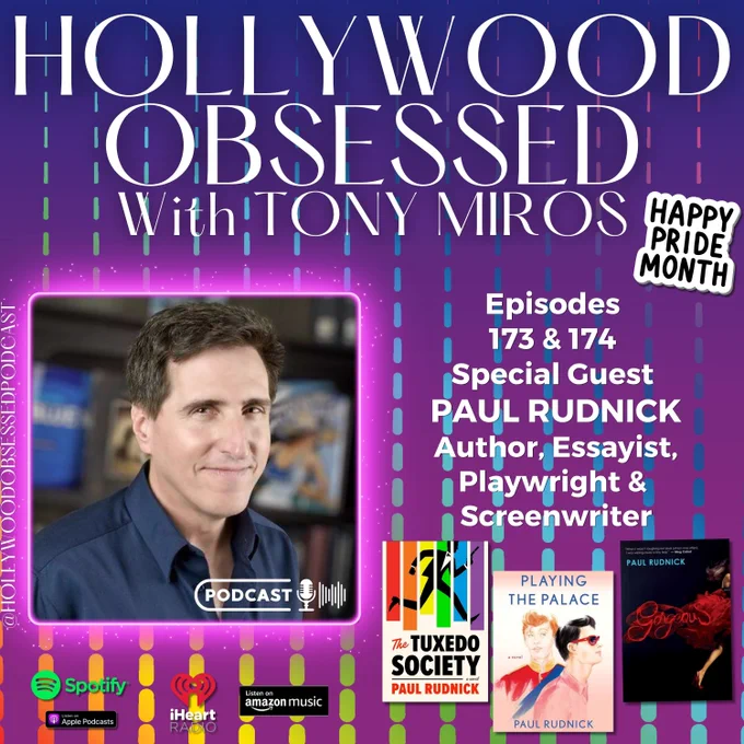 NEW EPISODES ALERT! Episodes 173 & 174 of Hollywood Obsessed Podcast are now streaming!

In this entertaining and fascinating two-part conversation, host Tony Miros sits down with acclaimed novelist, playwright, essayist, and screenwriter Paul Rudnick, the brilliant creative force behind beloved films such as “Sister Act”, “Addams Family Values”, “In & Out”, “Jeffrey”, and “Isn't She Great.” Born and raised in Piscataway, New Jersey, Paul graduated from Yale University before moving to New York City to pursue a career as a playwright, eventually creating acclaimed stage works including “Poor Little Lambs”, “I Hate Hamlet”, “Regrets Only”, “The New Century”, and the groundbreaking AIDS-era comedy “Jeffrey.”

Paul also discusses his brand-new novel, “The Tuxedo Society” —a witty, stylish, and action-packed LGBTQ  espionage thriller that is already delighting readers around the world. 

LISTEN NOW!