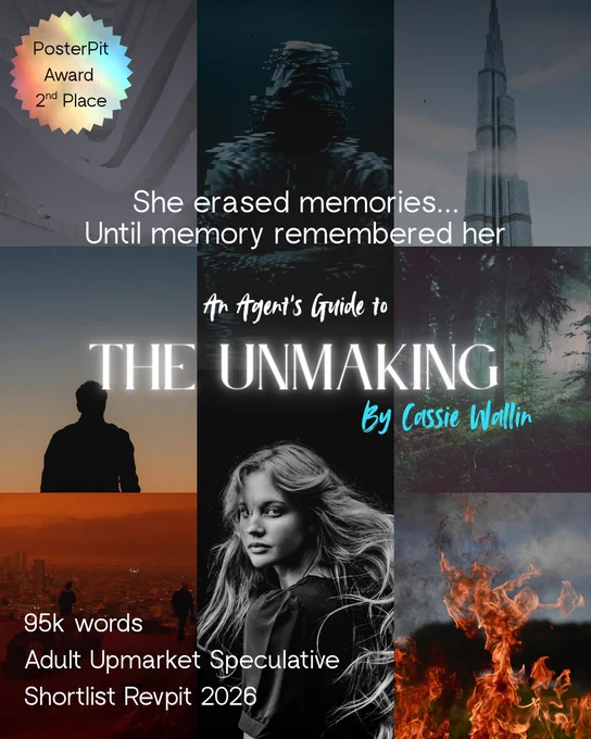 PosterPit
Award
2nd Place
She erased memories...
Until memory remembered her
An Agent's Guide to
THE UNMAKING
By Cassie Wallin
95k words
Adult Upmarket Speculative
Shortlist Revpit 2026