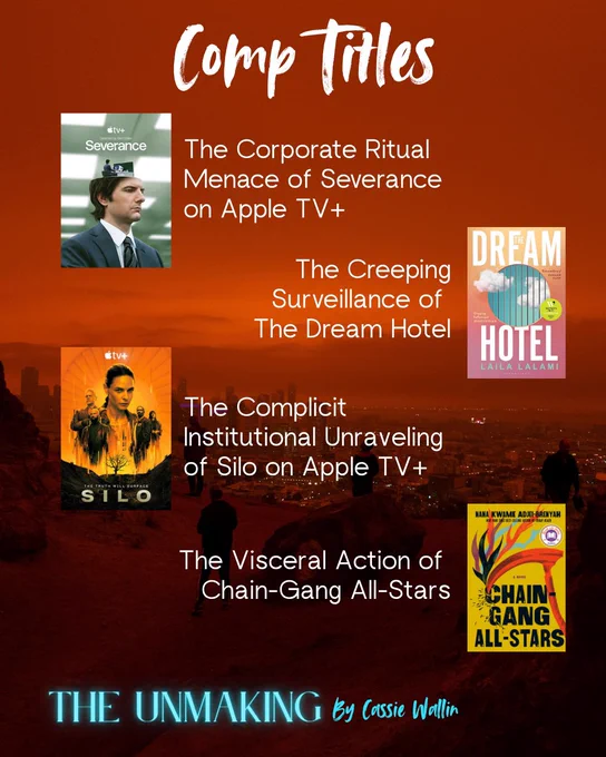 *tv 
Severance
Comp Titles
The Corporate Ritual
Menace of Severance
on Apple TV 
The Creeping
Surveillance of
The Dream Hotel
DREAM
tv 
HOTEL
LAILA LALAMI
HE TRUTH WILL SURFACE
SILO
The Complicit
Institutional Unraveling of Silo on Apple TV 
NANA KWAME ADJEI-BRENYAH
REV INE TWEE BEST-CELLIS UTHE UF-TALUY BUCY
The Visceral Action of
Chain-Gang All-Stars
*CHAIN
- GANG
ALL-STARS
THE UNMAKING By Cossie Wallin