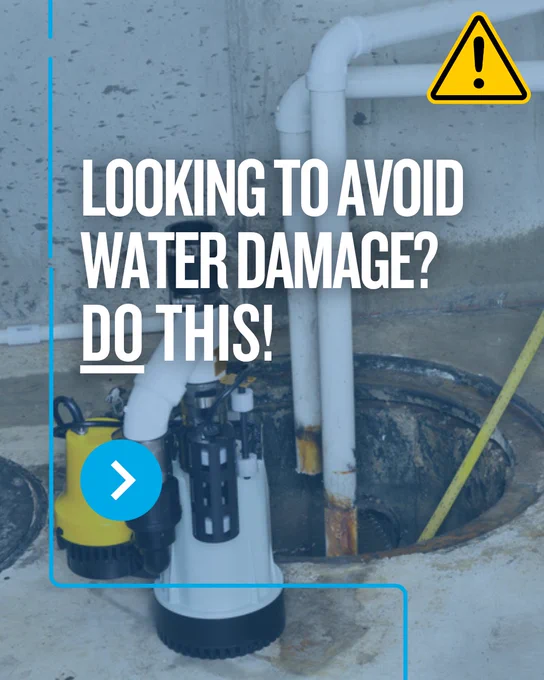 Sump pump installed in a basement with pipes, a warning sign, and text advising on preventing water damage. 
Text says, "looking to avoid water damage? Do this." 