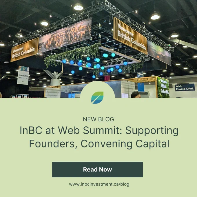 New Blog: InBC at Web Summit - Supporting Founders, Convening Capital