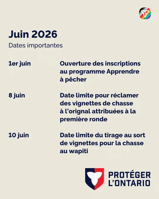 Juin 2026. Dates importantes. 1er juin : Ouverture des inscriptions au programme Apprendre à pêcher. 8 juin : Date limite pour réclamer des vignettes de chasse à l’orignal attribuées à la première ronde. 10 juin : Date limite du tirage au sort de vignettes pour la chasse au wapiti.  