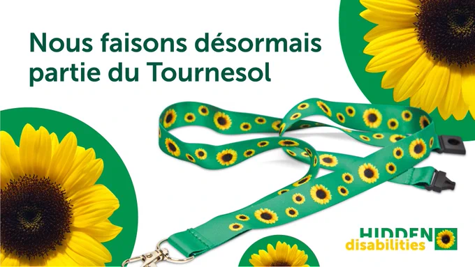 Lanière verte avec motif de tournesols, posé sur fond blanc, entouré d’images de tournesols et du texte « Nous faisons désormais partie du Tournesol » avec le logo de Hidden Disabilities.