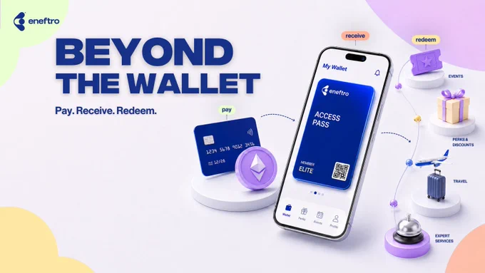 ENEFTRO-branded visual showing the concept of access beyond the wallet. Large text reads “BEYOND THE WALLET” with the subtitle “Pay. Receive. Redeem.” The image shows a payment card and Ethereum coin leading to a phone displaying an ENEFTRO access pass in a wallet. On the right, icons represent possible real-world utility categories: events, perks and discounts, travel, and expert services.