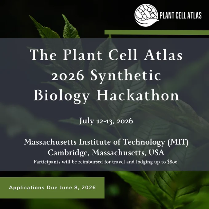 Poster for "The Plant Cell Atlas 2026 Synthetic Biology Hackathon" at MIT, July 12-13, 2026. Green leafy background, application deadline June 8, 2026.
