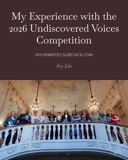 My Experience with the 2026 Undiscovered Voices Competition

Ivylinwrites.substack.com