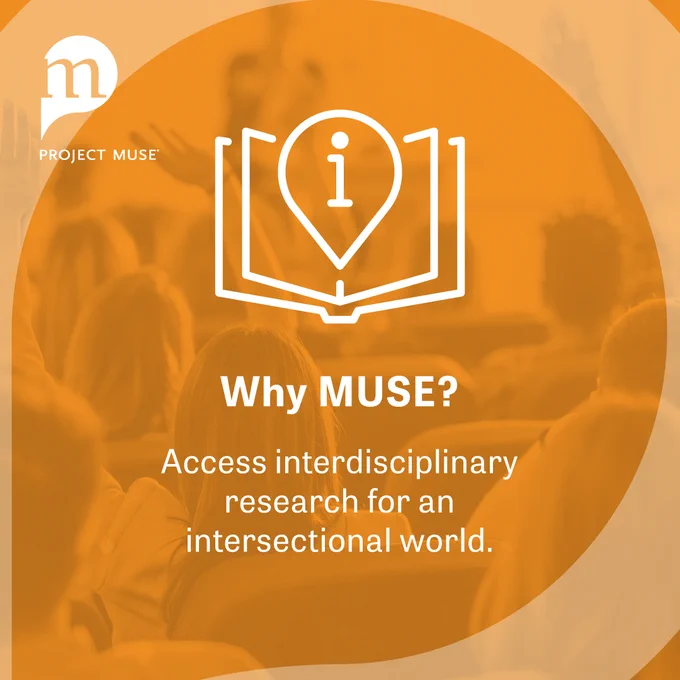White text on an orange background reading "Why MUSE? Access interdisciplinary research for an intersectional world."