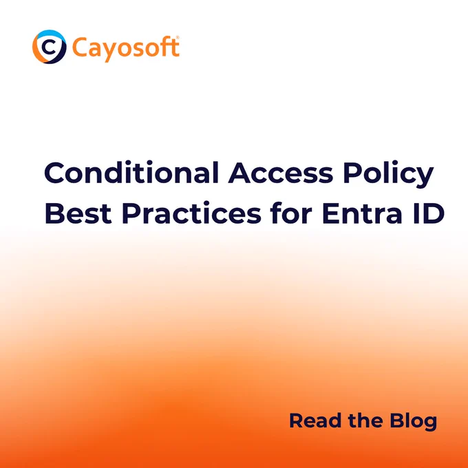 Entra ID security- Conditional Access Policy Best Practices for Entra ID by Cayosoft