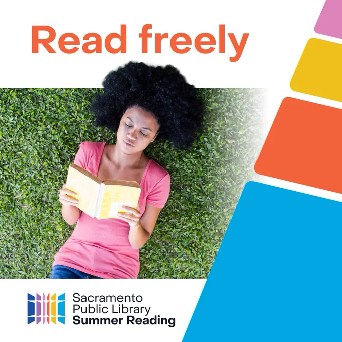 An adult lays on grass while they read a book outside. Text says “Read freely” and the Sacramento Public Library logo is on the bottom.