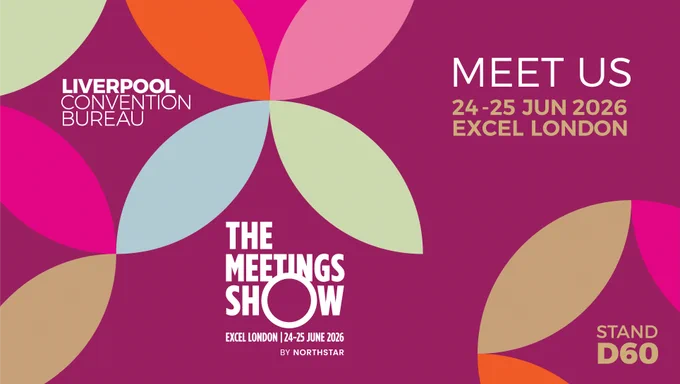 Promotional graphic with a dark pink background and overlapping abstract petal shapes in bright colours. White text reads “Liverpool Convention Bureau.” Large heading on the right says “Meet Us,” with event details “24–25 Jun 2026, ExCeL London.” Centre text reads “The Meetings Show,” with smaller text below: “Excel London | 24–25 June 2026 by Northstar.” Bottom right corner highlights “Stand D60.”