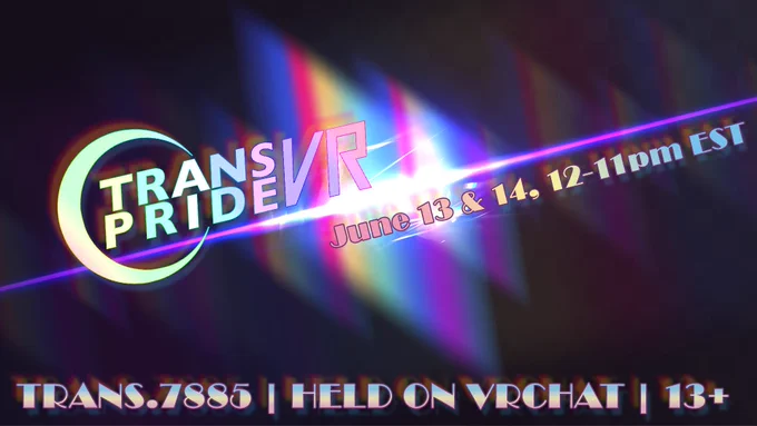 A horizontal promotional graphic for "TRANS PRIDE VR" set against a dark background with sharp, glowing, colorful fractal glass reflections and prismatic light beams. On the left, a vibrant neon green crescent moon frames the words "TRANS PRIDE VR". A bright, horizontal laser beam cuts through the center of the image. Angled along this beam, text reads "June 13 & 14, 12-11pm EST." Along the bottom border, text reads "TRANS.7885 | HELD ON VRCHAT | 13 ."