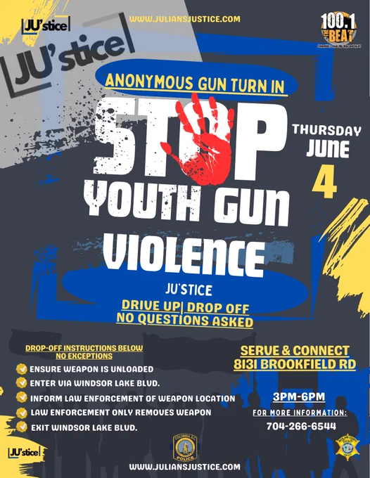 A flyer for an anonymous gun turn-in event titled "Stop Youth Gun Violence" featuring a red handprint. The event is on Thursday, June 4th, from 3 PM to 6 PM at Serve & Connect, 8131 Brookfield Rd. The flyer emphasizes drive-up and drop-off with no questions asked. Instructions include unloading weapons and entering via Windsor Lake Blvd. It provides a contact number, 704-266-6544, and mentions partners: JU'stice, 100.1 BEAT, and www.juliansjustice.com.
