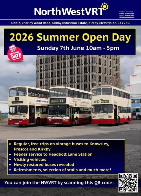 NorthWestVRT
Unit 2, Charley Wood Road, Kirkby Industrial Estate, Kirkby, Merseyside. L33 7SG

2026 Summer Open Day

• Regular, free trips on vintage buses to Knowsley, Prescot and Kirkby
• Feeder service to Headbolt Lane Station
• Visiting vehicles
• Newly restored buses revealed
• Refreshments, selection of stalls and much more!