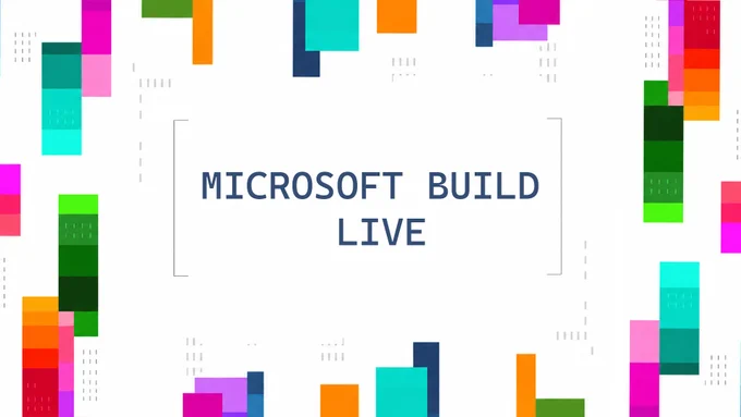 Colorful geometric blocks frame the text 'MICROSOFT BUILD LIVE' in a bold, navy font. The background is light, enhancing the vibrant colors of the surrounding blocks.