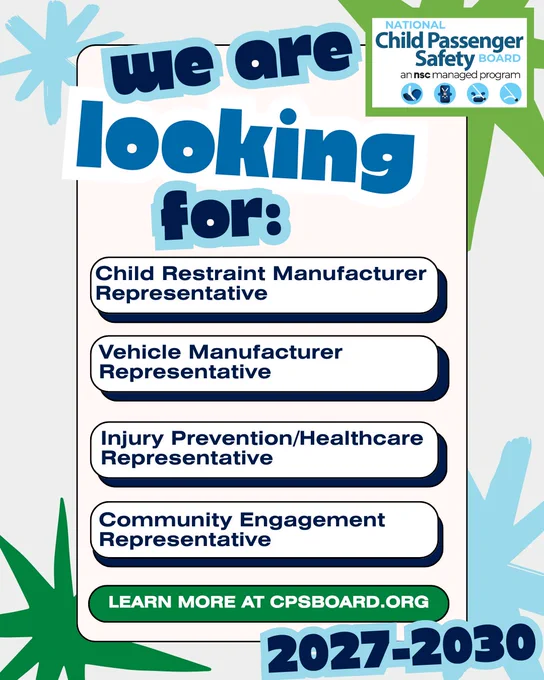 NCPSB post promoting 4 open positions. Child Restraint Manufacturer, vehicle manufacturer representative, injury prevention healthcare, and community engagement 