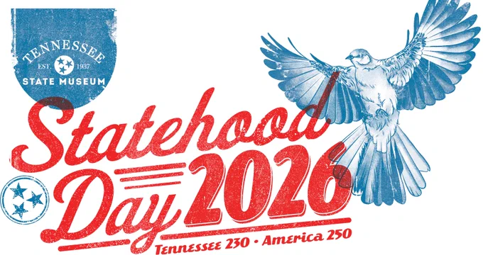 Tennessee State Museum logo with a blue bird and red text celebrating Statehood Day 2026, recognizing that 2026 marks Tennessee's 230th birthday and America's 250th.
