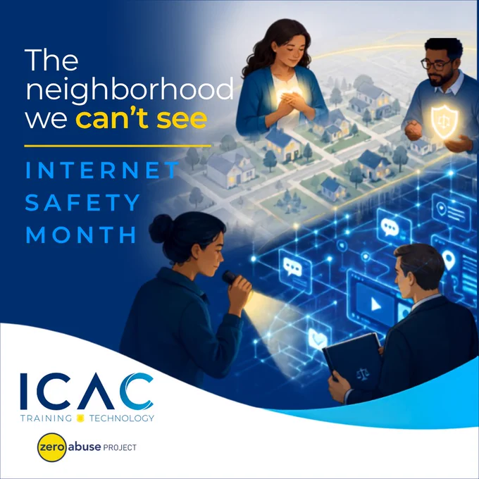 A graphic with a split design showing a physical neighborhood transitioning into a digital one. The top half features an aerial view of a suburban neighborhood with warm glowing lights, where two adults hold a glowing heart and a shield emblem. The bottom half depicts a glowing blue digital landscape filled with social media and communication icons, where two figures — one holding a flashlight and one holding a tablet — examine the online world. Text on the left reads 'The neighborhood we can't see — Internet Safety Month.' The ICAC Training & Technology and Zero Abuse Project logos appear at the bottom.