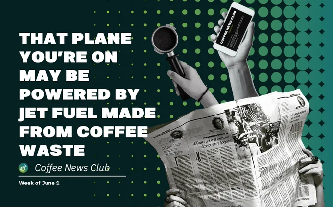 Coffee News Club: Week of June 1
