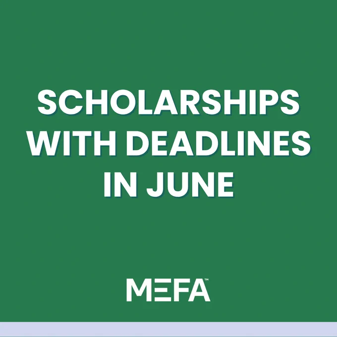 Green background with white text saying, "Scholarships with deadlines in June." The name "MEFA" is at the bottom.