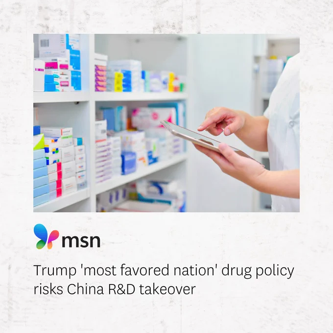 A person is using a tablet in a pharmacy with shelves stocked with medications. The image includes a text overlay from MSN about Trump's "most favored nation" drug policy potentially affecting China R&D.