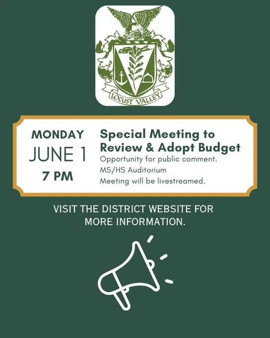 Monday, June 1, 7 p.m. Special Meeting to Review and Adopt Budget. Opportunity for public comment. MS/HS Auditorium. Meeting will be livestreamed. Visit the district website for more information.