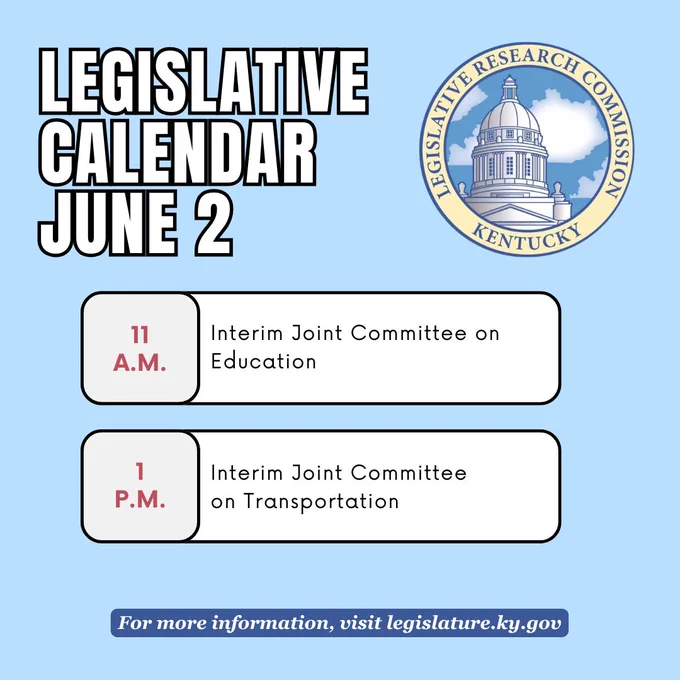 Legislative Calendar June 2
11 a.m. Interim Joint Committee on Education 
1 p.m. Interim Joint Committee on Transportation 