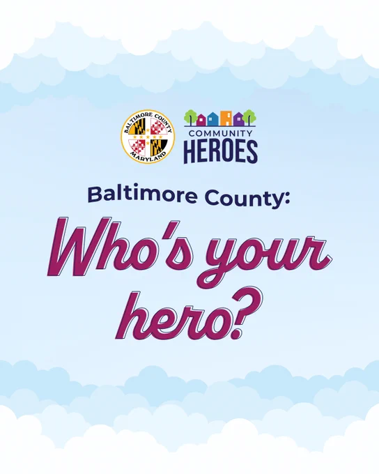 Baltimore County: Who's your hero?