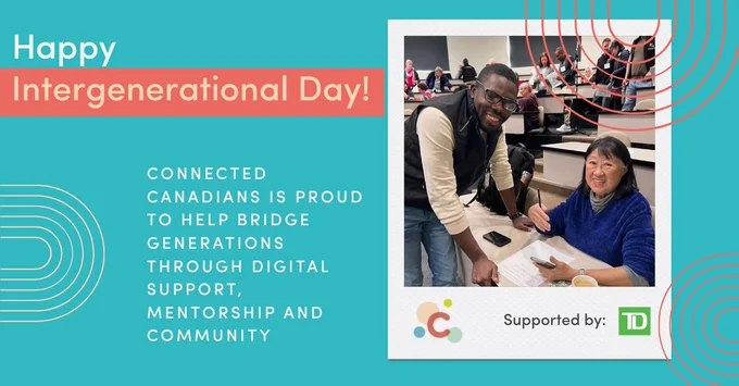 Graphic celebrating Intergenerational Day. Features a teal background with curved line patterns in yellow and red. A photo shows a younger man and an older woman sitting together on a couch, smiling while looking at a laptop. Text reads “Happy Intergenerational Day! Connected Canadians is proud to help bridge generations through digital support, mentorship, and community”