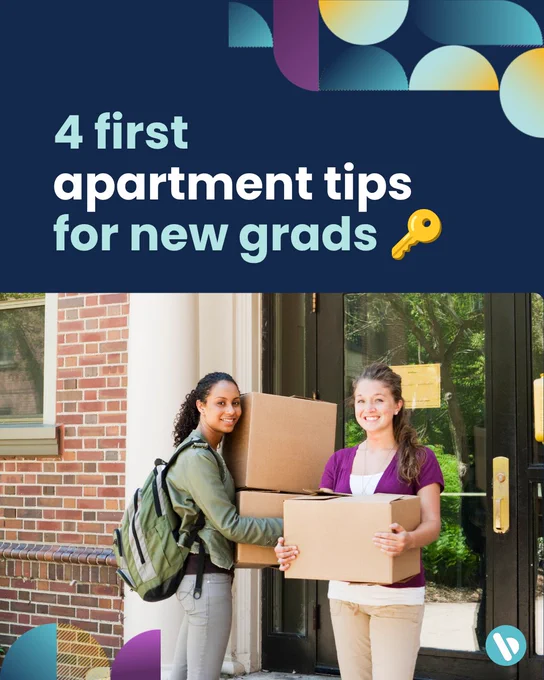 Graphic shows two young women holding moving boxes, looking excited. Text states \u201C4 first apartment tips for new grads.\u201D