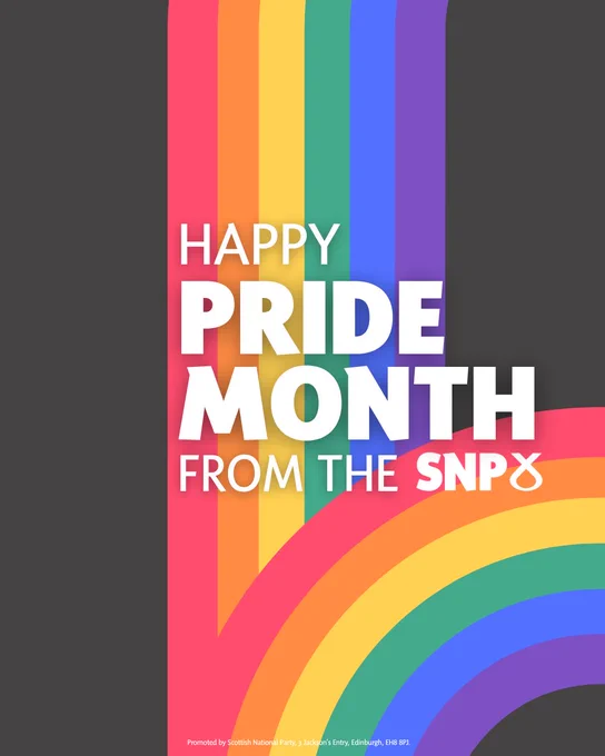 Graphic with a dark grey background and bright rainbow stripes running vertically down the centre and curving across the bottom right. Large white text reads: “Happy Pride Month from the SNP”, with the SNP logo beside the text. Small imprint text appears along the bottom.