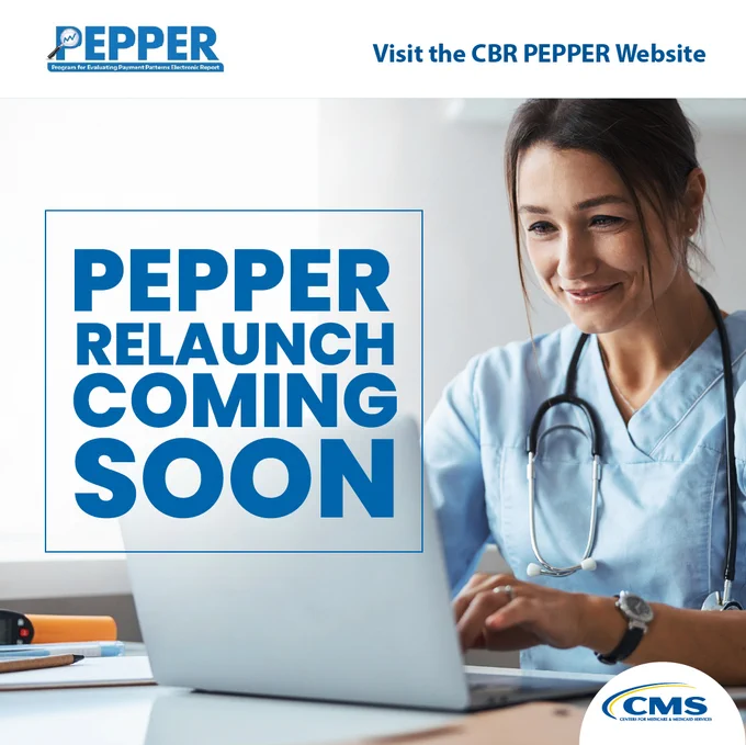 Medical professional with a stethoscope smiles at a laptop. Text on image: "PEPPER Relaunch Coming Soon." "Visit the CBR PEPPER Website." Logos: PEPPER and CMS.