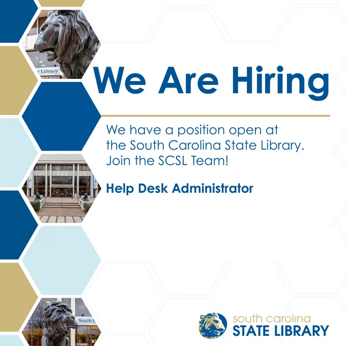 We Are Hiring
We have a position open at the South Carolina State Library. Join the SCSL Team!
Help Desk Administrator