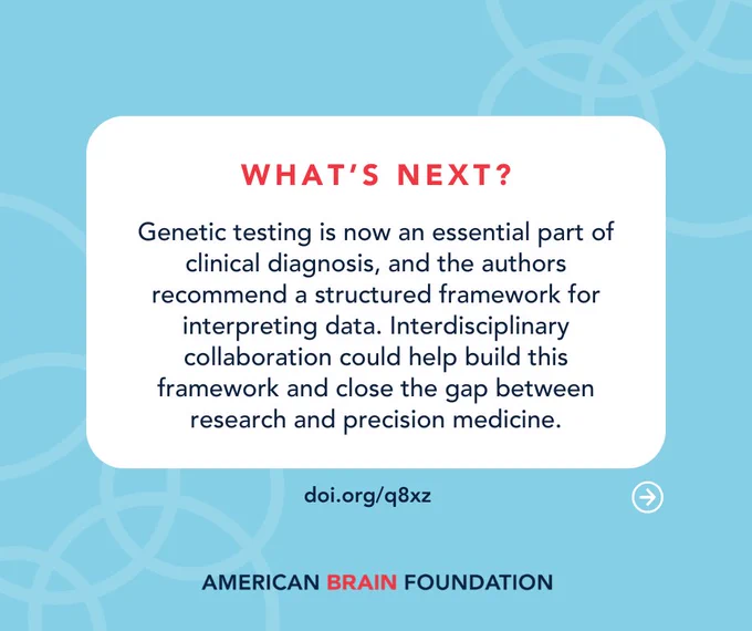 What’s Next? Genetic testing is now an essential part of clinical diagnosis, and the authors recommend a structured framework for interpreting data. Interdisciplinary collaboration could help build this framework and close the gap between research and precision medicine.
