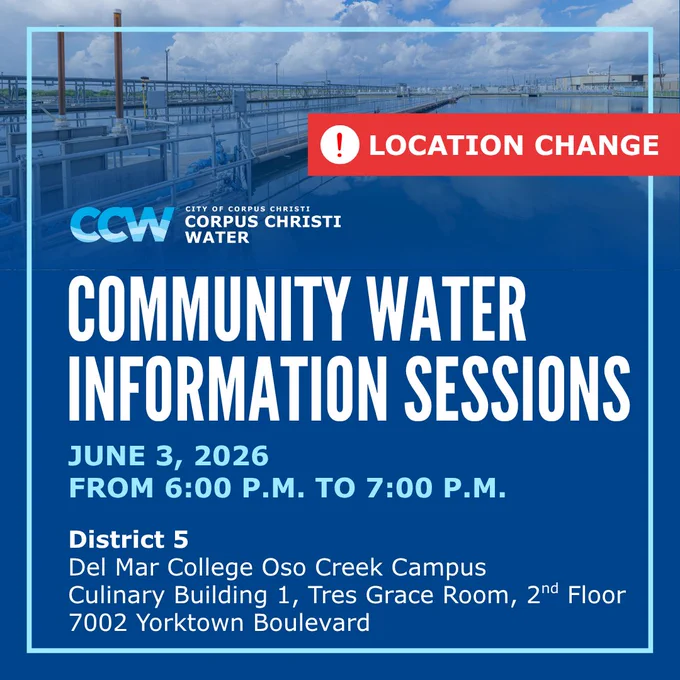 Image of the O. N. Stevens Water Treatment Plant with text. There will be a Community Water Information Session in District 5 on Wednesday, June 3, 2026, from 6:00 p.m. to 7:00 p.m., at the Del Mar College Oso Creek Campus, Culinary Arts Building, Tres Graces Room, on the 2nd Floor, 7002 Yorktown Boulevard.