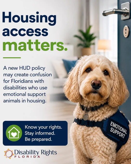A golden doodle wearing a navy blue emotional support animal vest stands in a doorway of an apartment. Text reads "Housing access matters" and "A new HUD policy may create confusion for Floridians with disabilities who use emotional support animals in housing." A callout box reads "Know your rights. Stay informed. Be prepared." The Disability Rights Florida logo appears at the bottom.