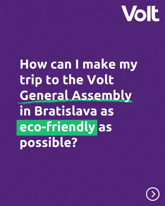 Promotional graphic for Volt. Purple background with bold white and green text that reads: "How can I make my trip to the Volt General Assembly in Bratislava as eco-friendly as possible?" The words "General Assembly" have a green underline, and "eco-friendly" is highlighted in a green box. The Volt logo is in the top right corner, and a white arrow icon points right in the bottom right corner.