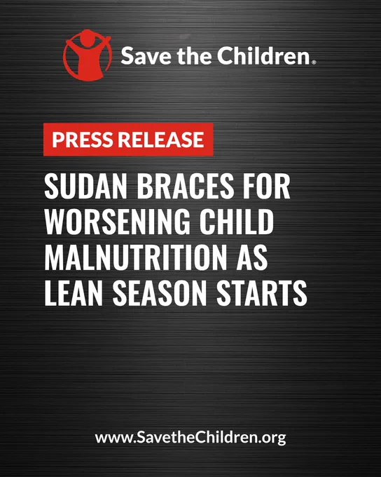 Save the Children 'PRESS RELEASE' banner, with the Save the Children logo at the top and the website 'SavetheChildren.org' at the bottom. Text reads: "Sudan Braces for Worsening Child Malnutrition as Lean Season Starts"