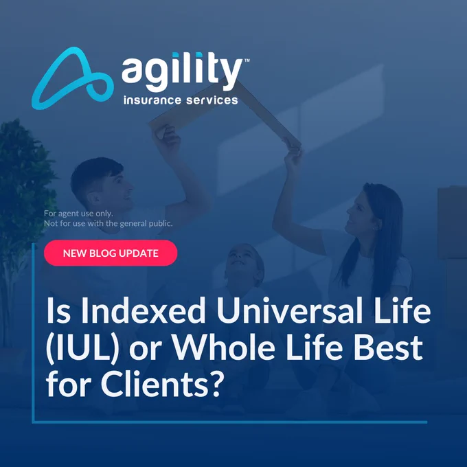 Informational graphic by Agility Insurance Services about choosing between Indexed Universal Life (IUL) and Whole Life insurance. The image includes a family sitting together with a focus on decision-making, creating an informative and professional mood.