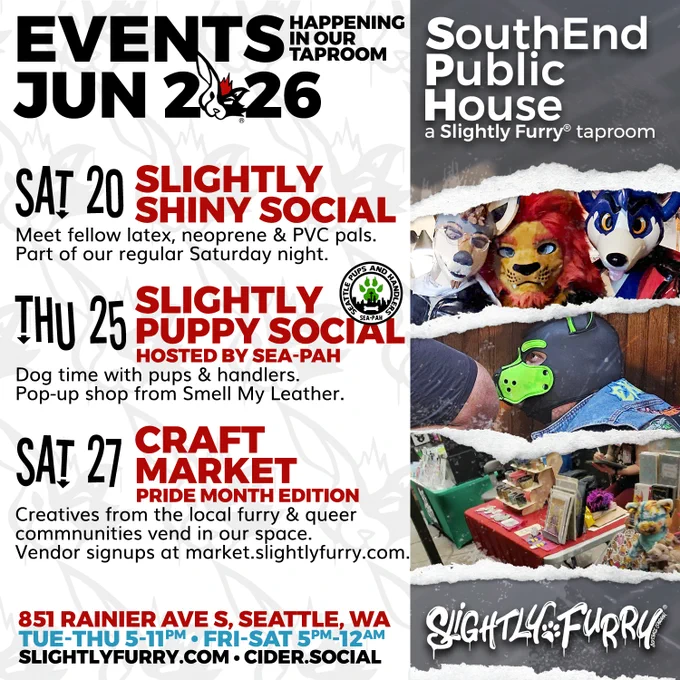 SATURDAY 20: Slightly Shiny Social
THURSDAY 25: Slightly Puppy Social presented by SEA-PAH
SATURDAY 27: Craft Market, Pride Month Edition