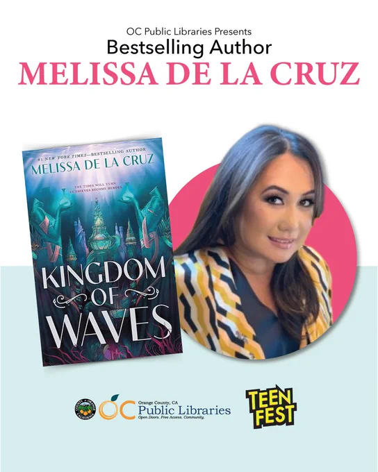 photo of book cover titled "Kingdom of Waves" next to headshot of author Melissa de la Cruz. Text above reads "OC Public Libraries presents Bestselling Author Melissa de la Cruz." Logos, bottom: OC Public Libraries, TeenFest