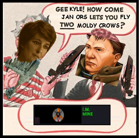 edit of the "two wieners" meme, with mon mothma asking kyle katarn "gee kyle! how come jan ors lets you fly two moldy crows?" with kyle's response saying "I.M. MINE". Mon mothma is holding a rebel frigate in her hand, while kyle is holding two hwk-290 ships in his hands. 