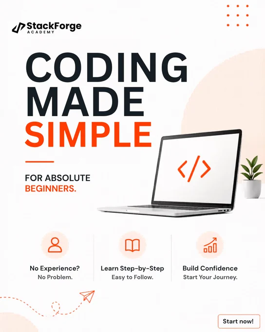 A clean StackForge Academy promotional poster with the headline “Coding Made Simple for Absolute Beginners,” featuring a laptop with a coding icon, beginner-friendly learning benefits, and a “Start now!” call-to-action button.