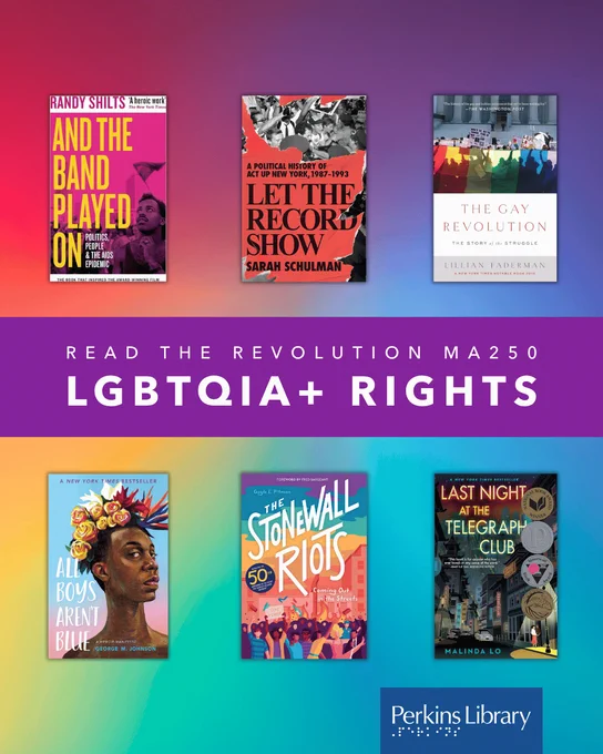 Title: Read the Revolution MA250, LGBTQIA  Rights
A grid of six book covers: And the Band Played On, Let the Record Show, The Gay Revolution, All Boys Aren't Blue, The Stonewall Riots, Last Night at the Telegraph Club