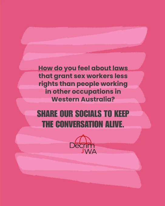 How do you feel about laws that grant sex workers less rights than people working in other occupations in Western Australia?  Share our socials to keep the conversation alive.