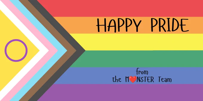 Graphic of text over the stripes of the progress pride flag. Text reads: Happy pride from the Monster team. The O in monster is replaced with a red heart. 